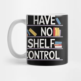 i have no shelf control Mug